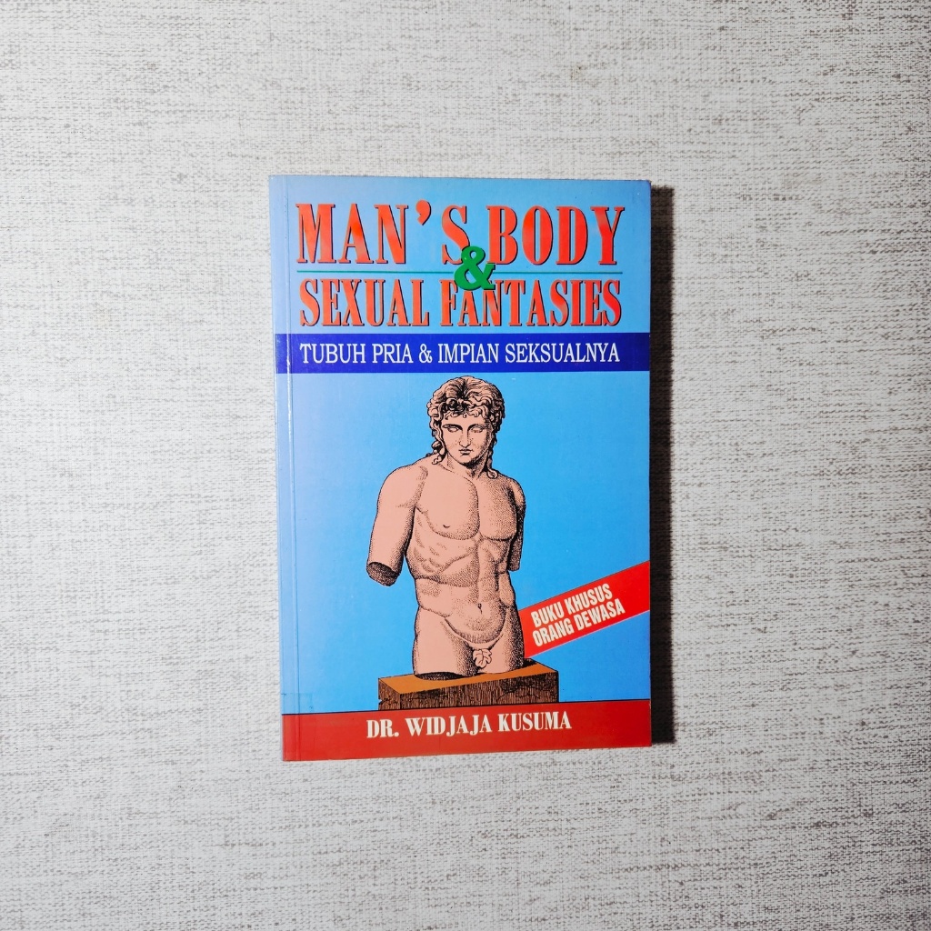 Buku Man’s Body & Sexual Fantasies Tubuh Pria & Impian Seksualnya: Dr Widjaja Kusuma