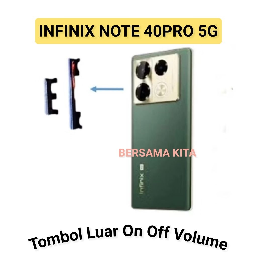 Tombol Power On Off +Volume Infinix Note 40Pro 5G X6851 Tombol Luar On Off Volume Infinix Note 40Pro
