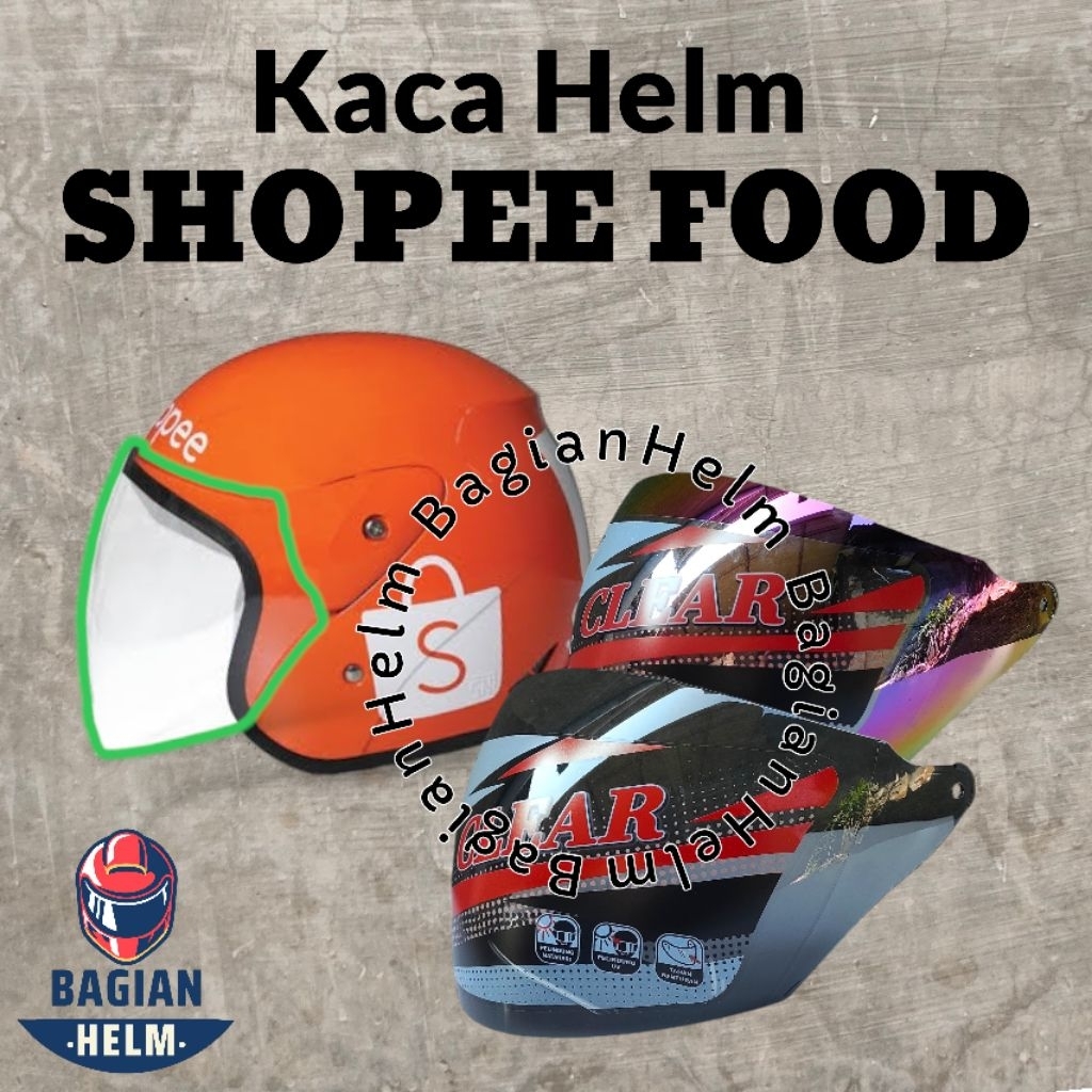 BAGIANHELM Kaca Helm SHOPEE FOOD