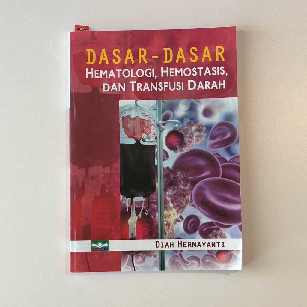 Preloved Buku DASAR- DASAR HEMATOLOGI, HEMOSTASIS, DAN TRANSFUSI DARAH Diah Hermayanti Penerbit Univ