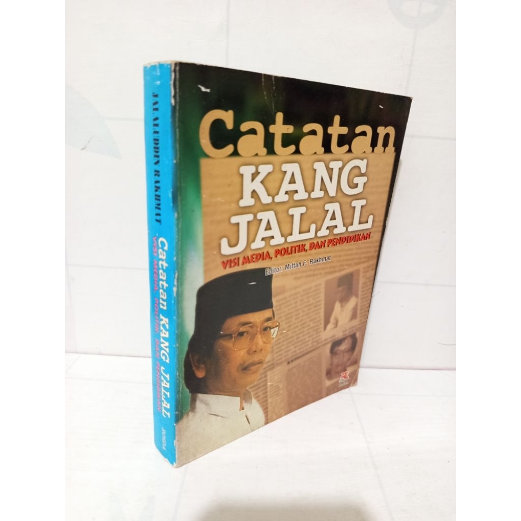 Catatan Kang Jalal: Visi Media Politik Dan Pendidikan by Jalaluddin Rakhmat Original