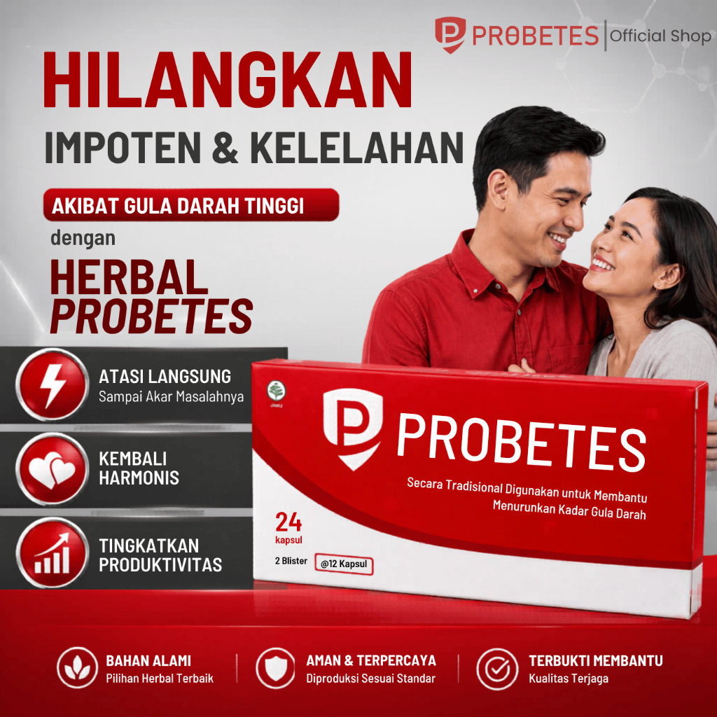 Herbal Probetes Bantu Hilangkan Kelelahan & Impoten Karena Diabetes/Gula Darah Tinggi Langsung Dari 