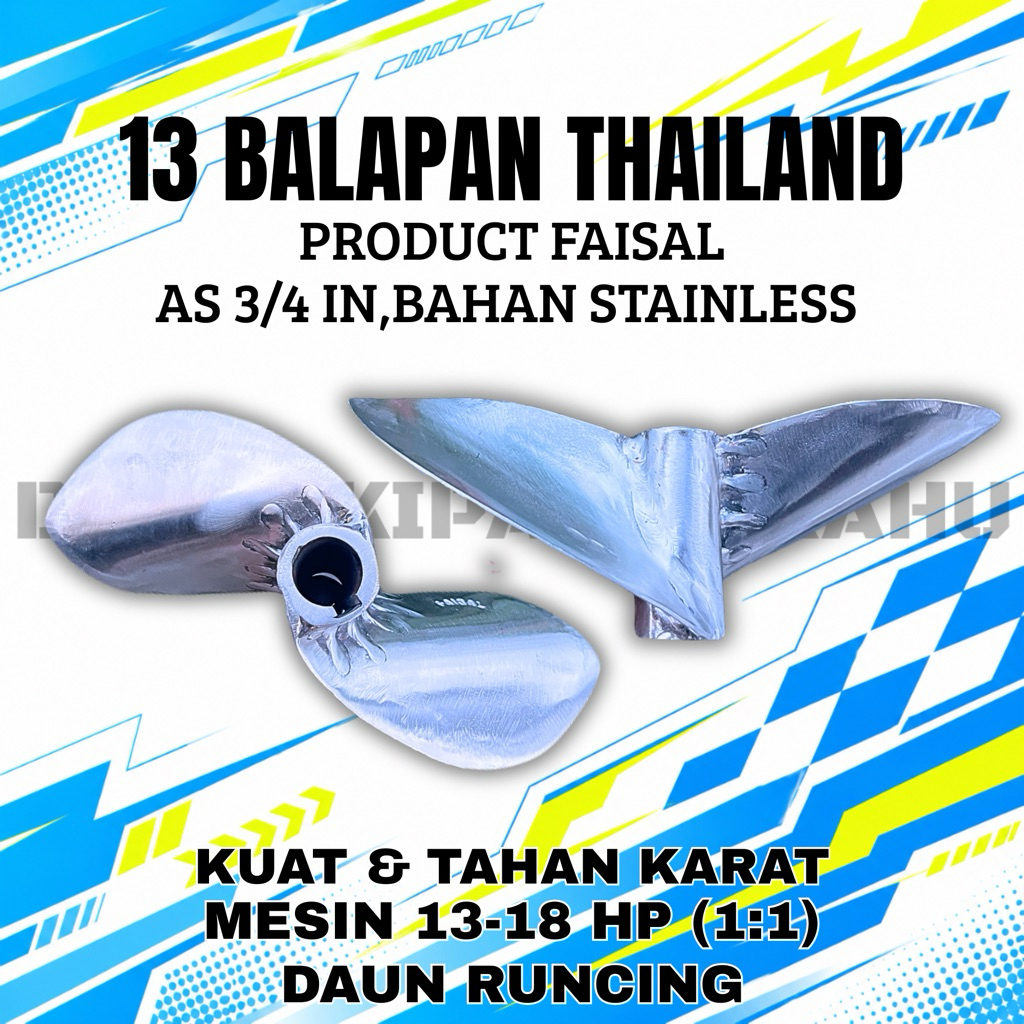KIPAS PERAHU KETINTING TIPE 13 BALAPAN THAILAND ,PRODUCT FAISAL,AS 3/4 IN,BAHAN STAINLESS,DAUN RUNCI