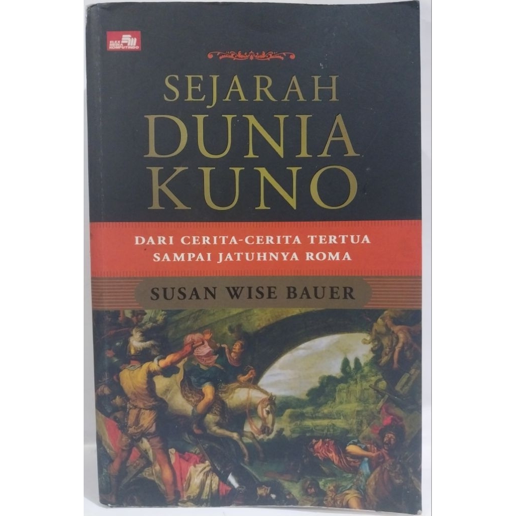 Buku Sejarah Dunia Kuno -Susan Wise Bauer