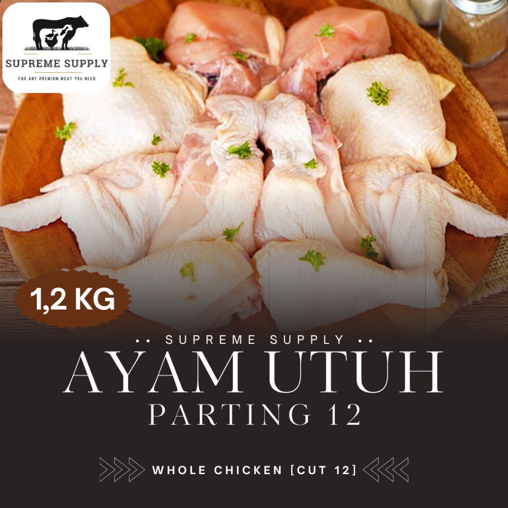 PREMIUM Ayam Utuh Parting 12 [1,2kg] | Fresh Halal Organic Whole Chicken Carcass Karkas Cut 12 | Ika