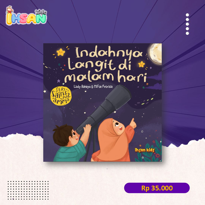 Buku Anak Seri Sains Juz Amma "INDAHNYA LANGIT DI MALAM HARI" - Buku anak yang edukatif dengan isi c