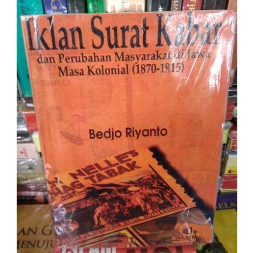 IKLAN SURAT KABAR DAN PERUBAHAN MASYARAKAT DI JAWA MASA KOLONIAL (1870 - 1915)