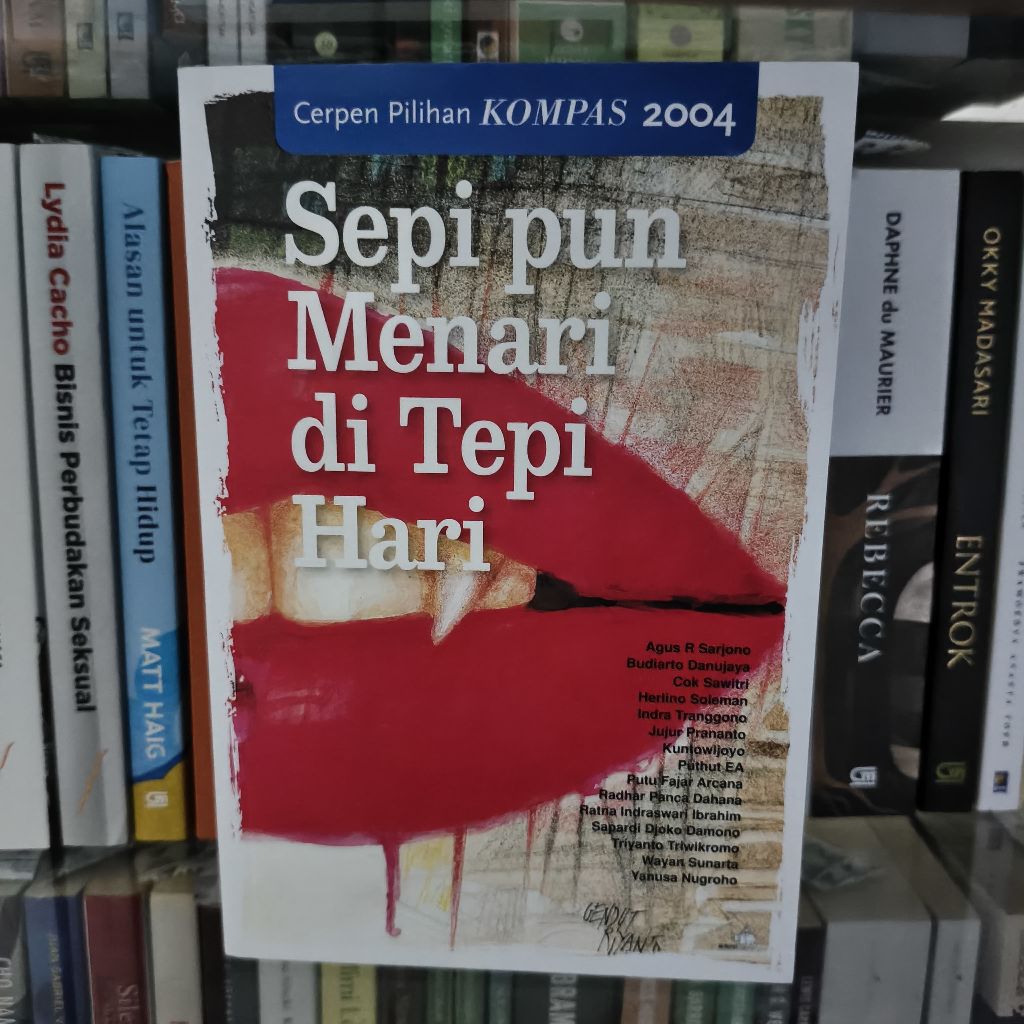 Sepi pun Menari di Tepi Hari: Cerpen Pilihan Kompas 2004