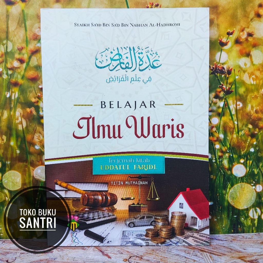 Terjemah Uddatul Udatul Farid ~ Belajar Ilmu Waris