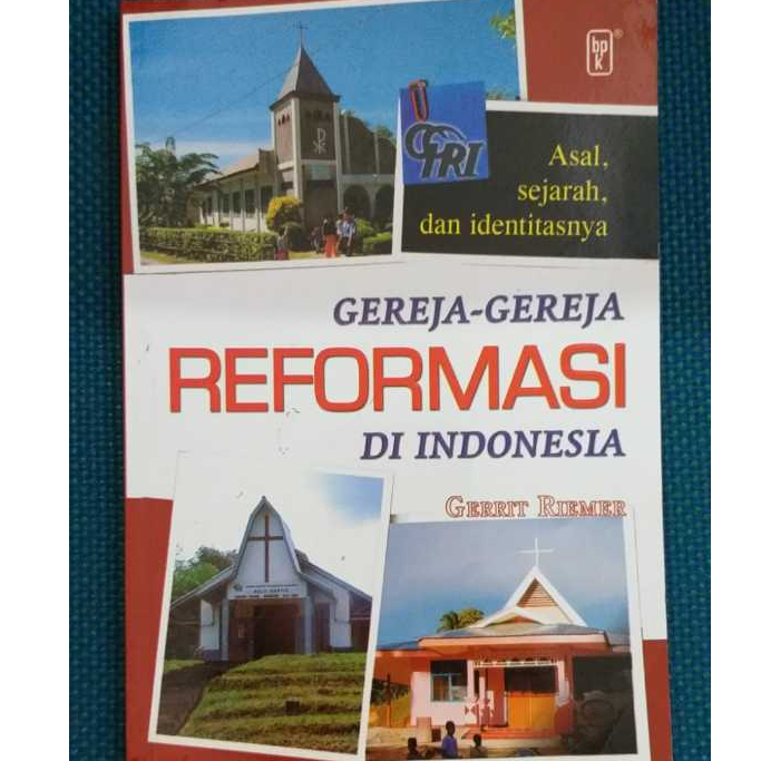 GEREJA - GEREJA REFORMASI DI INDONESIA (asal,sejarah,dan identitasnya)