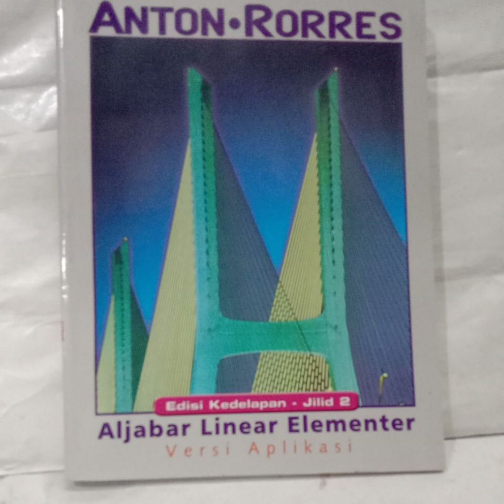 Buku Aljabar Linear Elementer Versi Aplikasi Edisi Kedelapan Jilid 2, Anton & Rorres