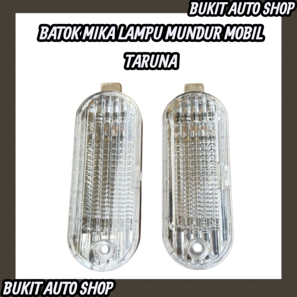 LAMPU BATOK MUNDUR MOBIL TARUNA MIKA  LAMPU BATOK MUNDUR MOBIL TARUNA