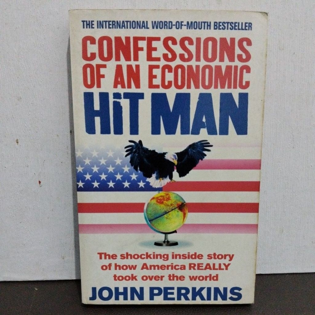 Buku Original CONFEESSIONS OF AN ECONOMIC HIT MAN - JOHN PERKINS