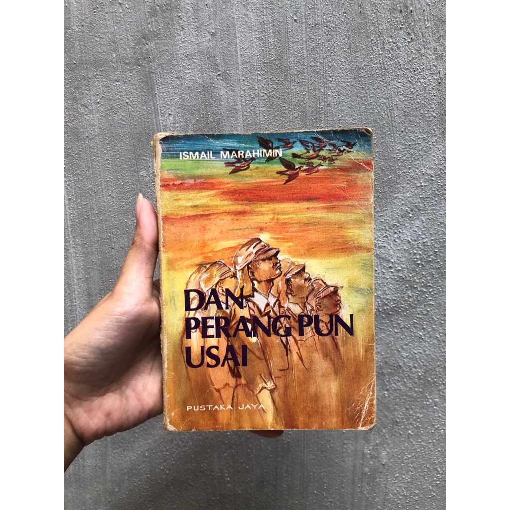 Dan Perang Pun Usai - Ismail Marahimin - Pustaka Jaya