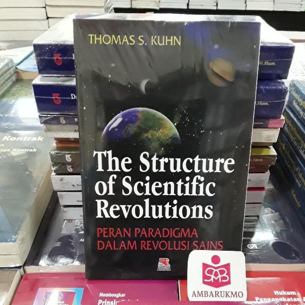 The Structure Of Scientific Revolutions - Thomas S Kuhn - Rosda