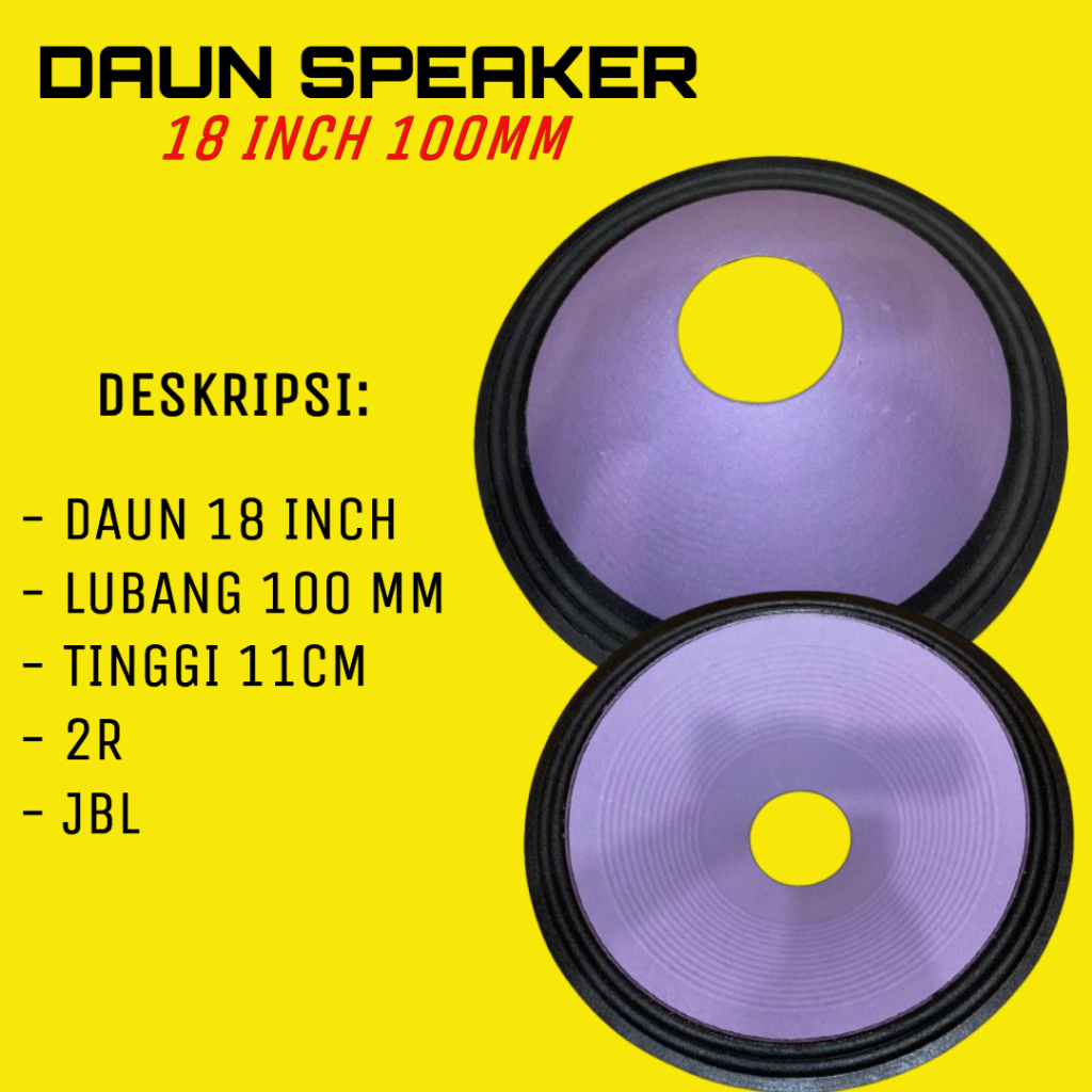 DAUN SPEAKER JBL 18 INCH LUANG 100MM