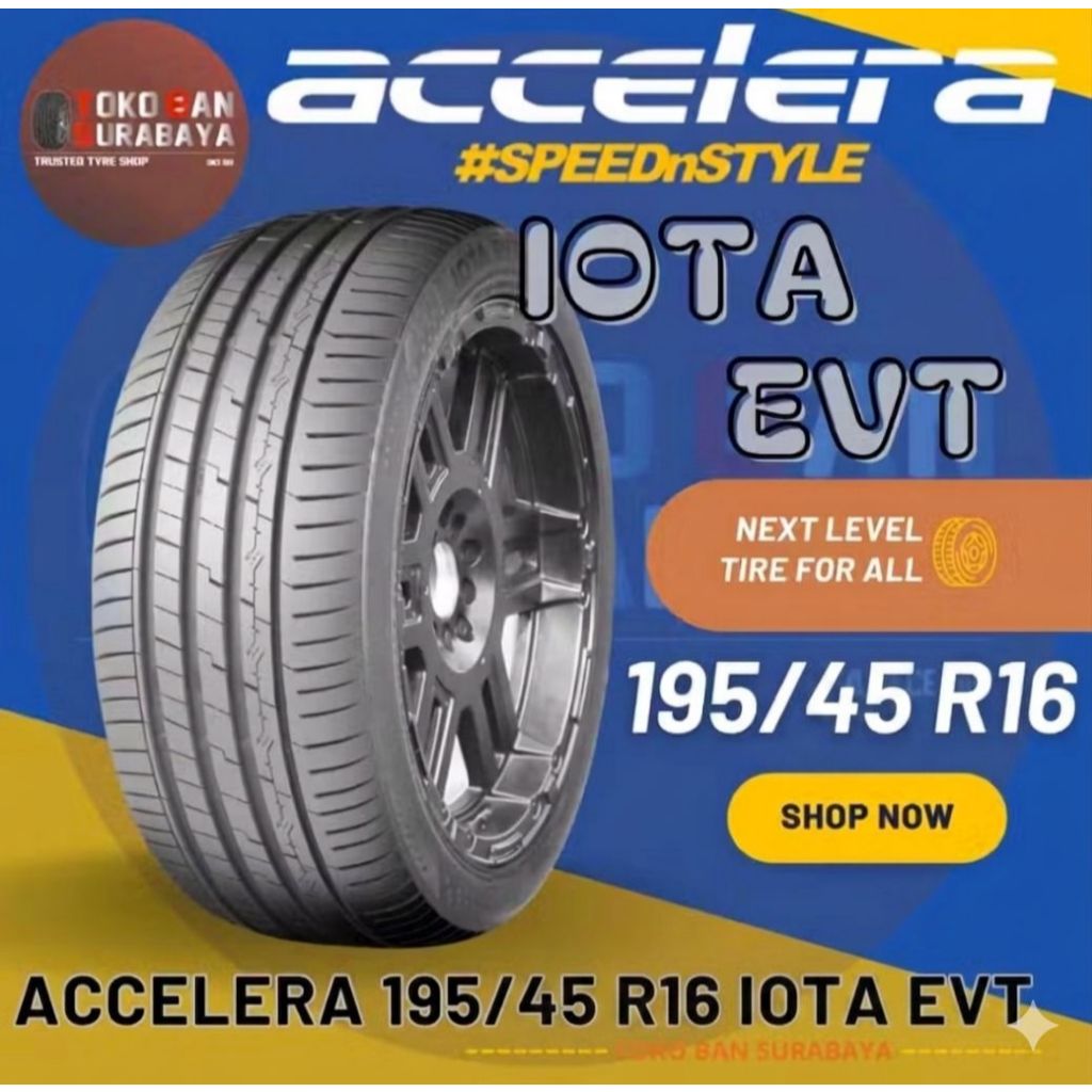 Ban Mobil Accelera 195/45 R16 195/45R16 195/45/16 19545 R16 19545R16 R16 R 16 IOTA EVT