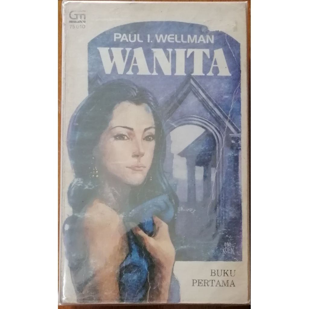 2 Novel Serial : WANITA 1&2, oleh Paul I. Wellman