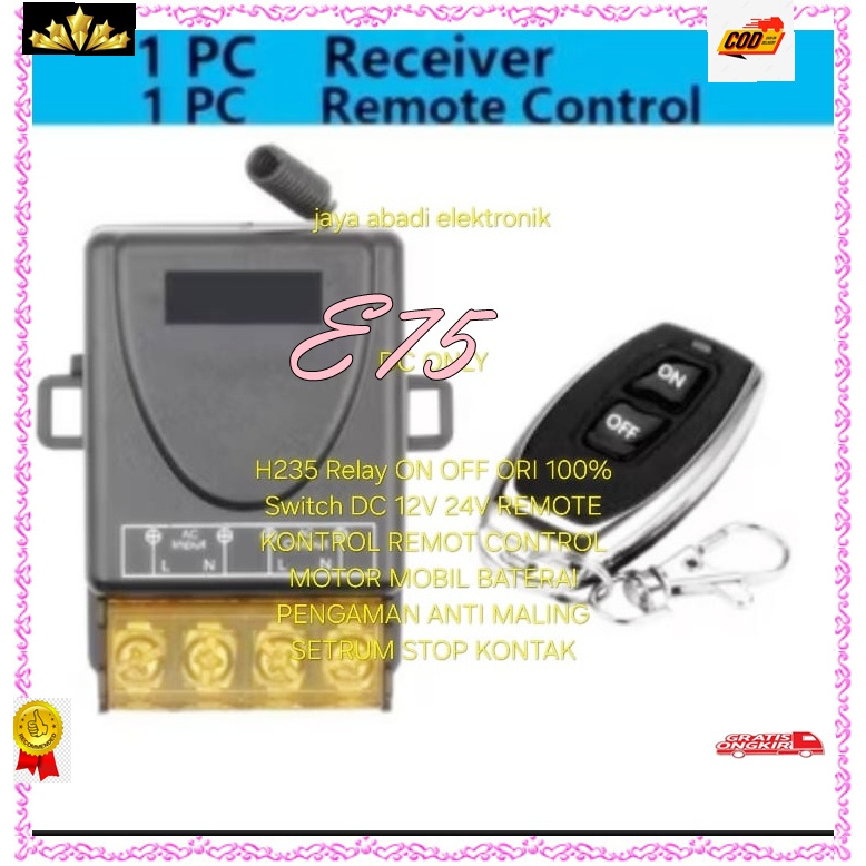 E75 H235 Relay ON OFF ORI 100% Switch DC 12V 24V REMOTE KONTROL REMOT CONTROL MOTOR MOBIL BATERAI PE