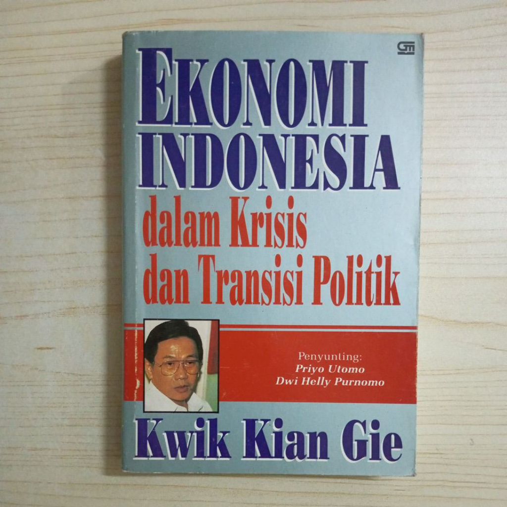 BUKU EKONOMI INDONESIA DALAM KRISIS DAN TRANSISI POLITIK OLEH KWIK KIAN GIE