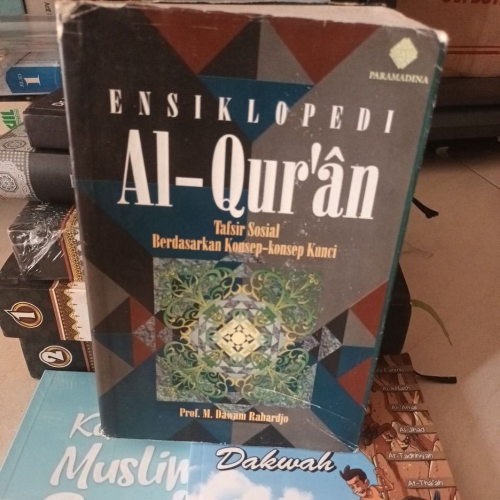 Ensiklopedi Al Quran Tafsir Sosial Berdasarkan Konsep-konsep Kunci - Prof M Dawam Rahardjo