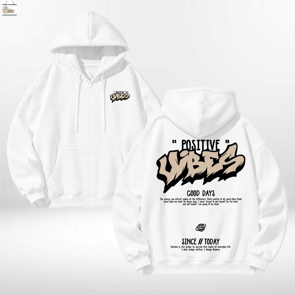 BEXLEY Hoodie Zipper Jaket Hoodie Zipper Positive Vibes [Sablon DTF] M-XXL Unisex  Pria & Wanita