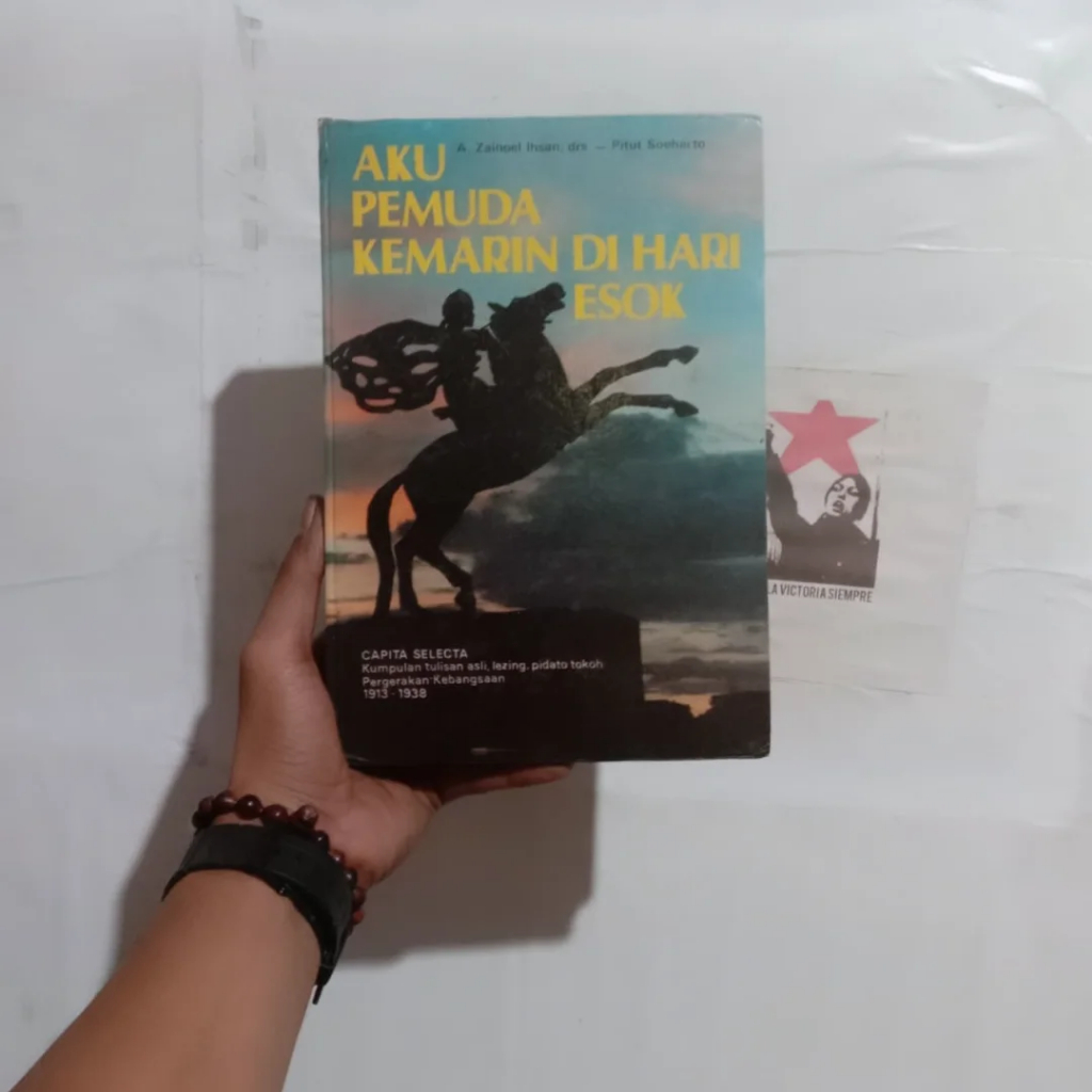 Pitut Soeharto Aku Pemuda Kemarin di Hari Esok: Tokoh Pergerakan 1913–1938 | Maju Setapak: Pergeraka