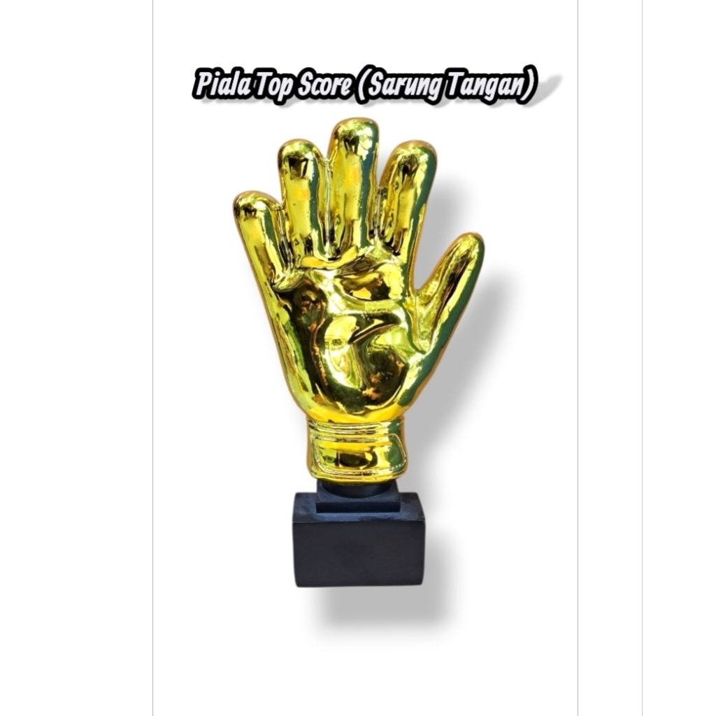 PIALA TROPHY SARUNG TANGAN KIPER / Piala TOP SCORE BEST PLAYER BEST KIPER