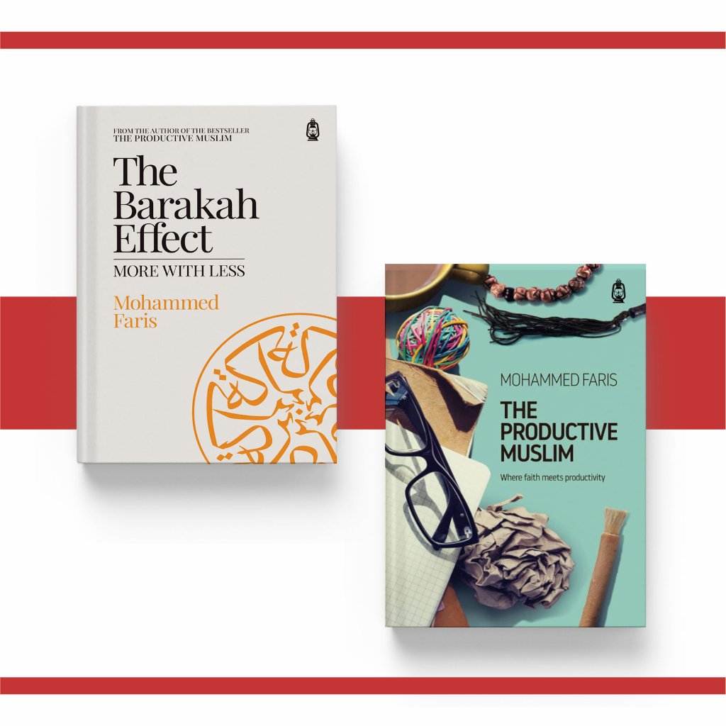 The Barakah Effect & The Productive Muslim by Muhammed Faris