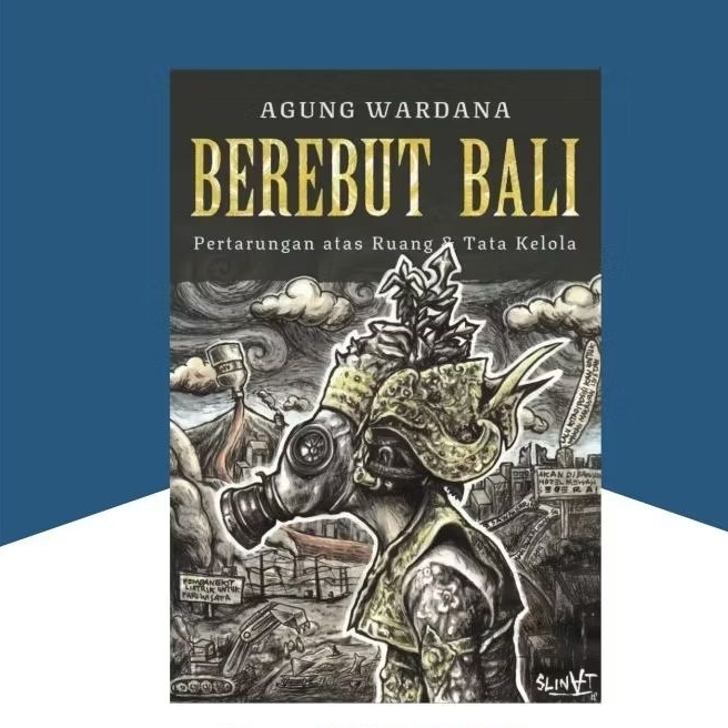 Buku Berebut Bali: Pertarungan atas Ruang dan Tata Kelola - Agung Wardana - Insist Press