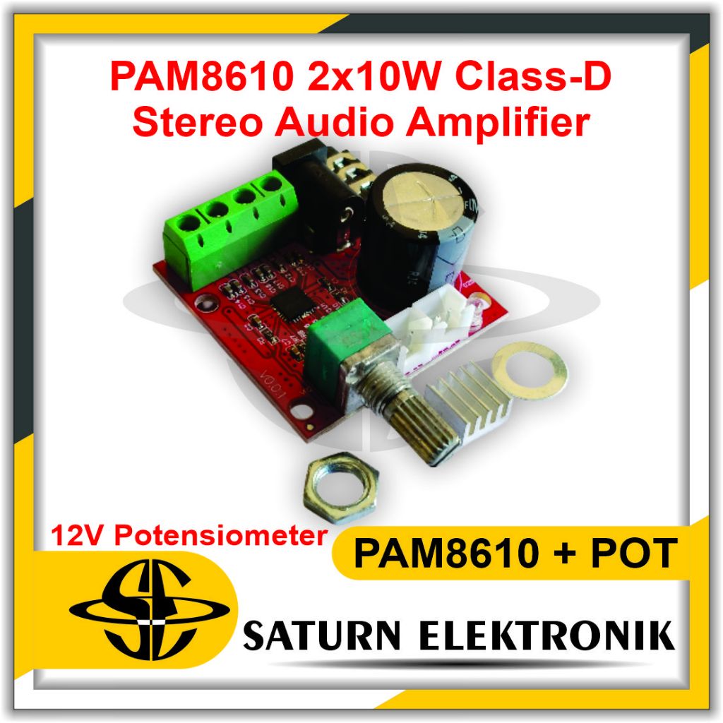 PAM8610  +  POTENSIO STEREO AMPLIFIER CLASS D 2X15WATT 12VOLT DC