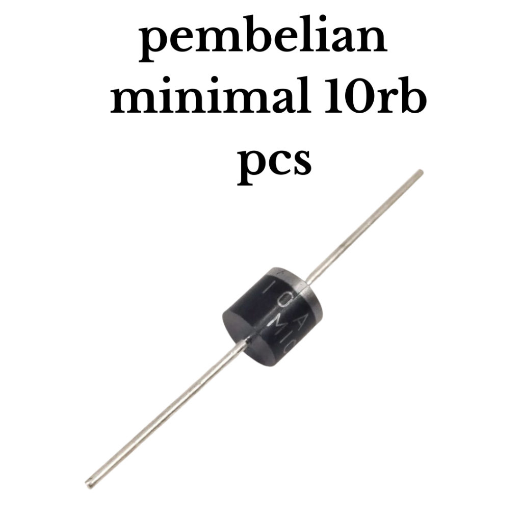 dioda 1 ampere 2 ampere 3 ampere 6 ampere 10 ampere