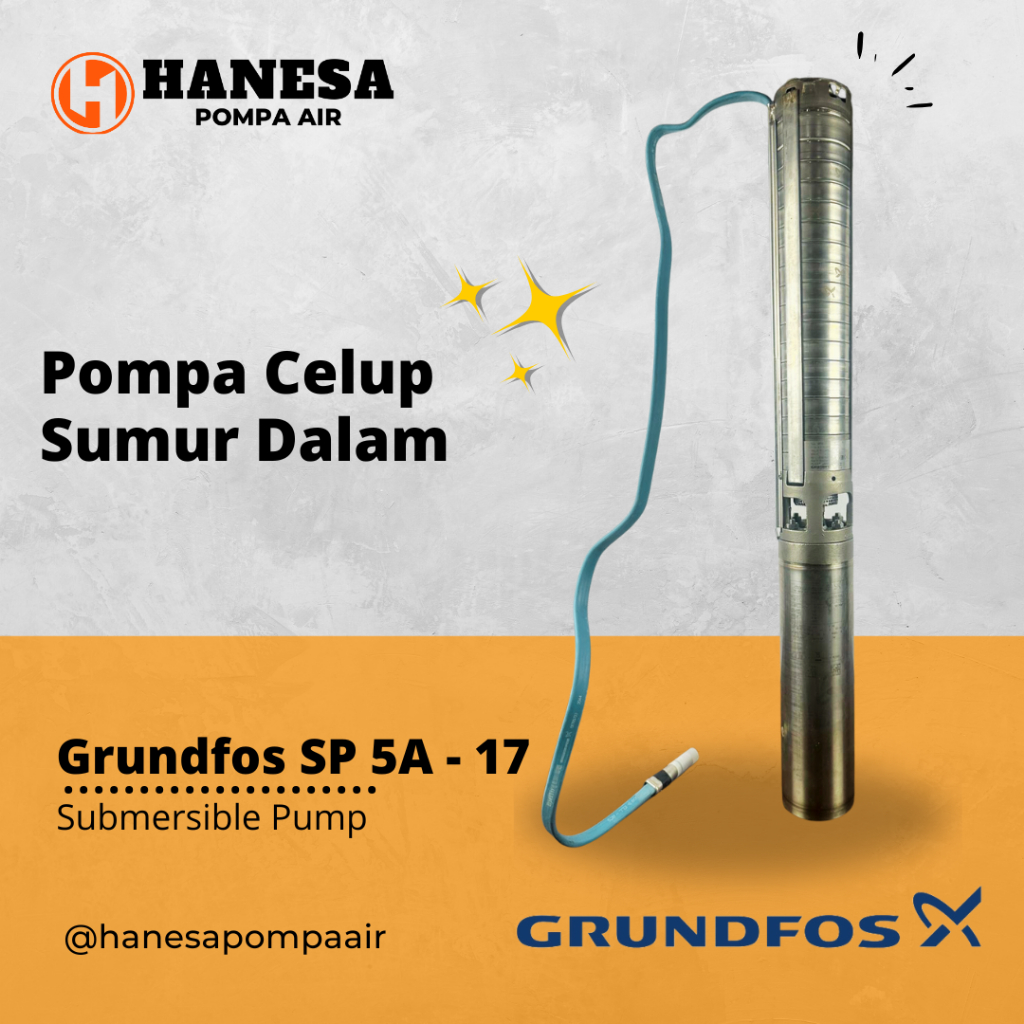Grundfos SP 5A - 17 Pompa Celup Sumur Dalam