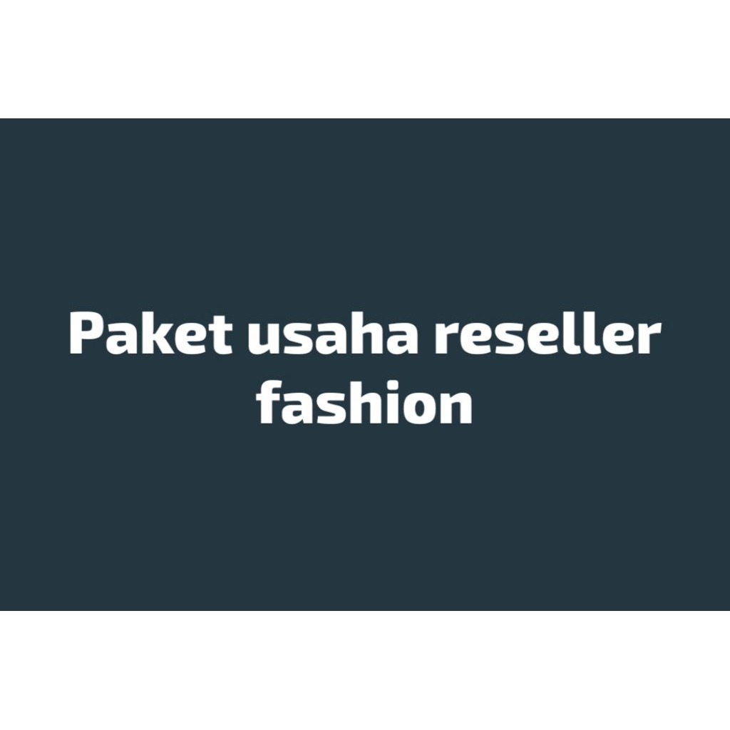 PAKET USAHA RESELLER FASHION
