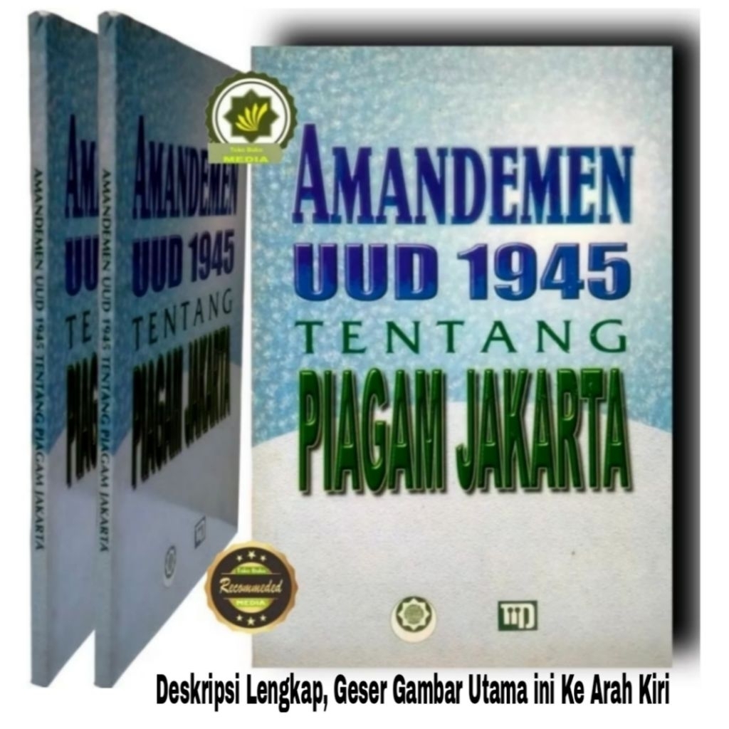 Buku AMANDEMEN UUD 1945 UUD 45 Tentang Piagam Jakarta - Sebuah Rekaman Peristiwa Pandangan Fraksi - 