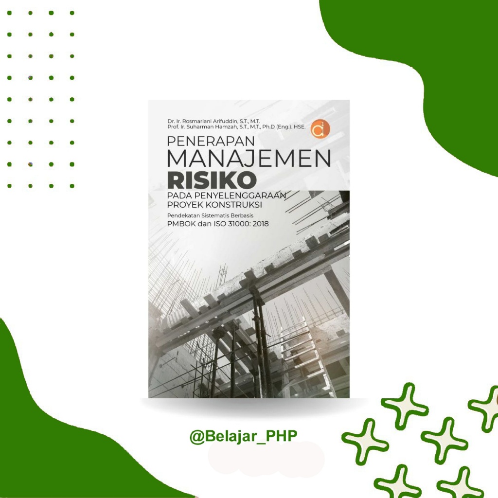 Deepublish | Teknik Sipil | Buku Penerapan Manajemen Risiko pada Penyelenggaraan Proyek Konstruksi P