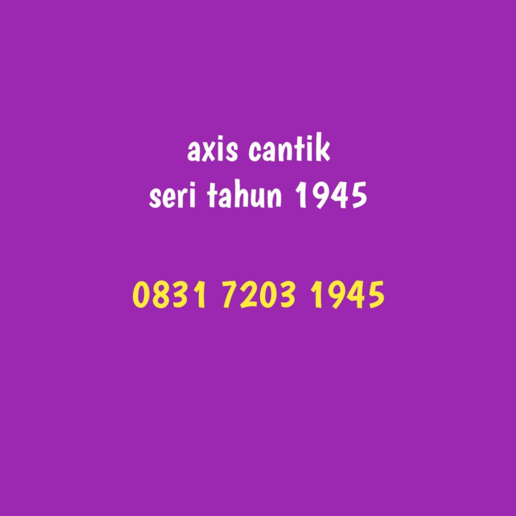 nomor axis cantik rapi seri tahun