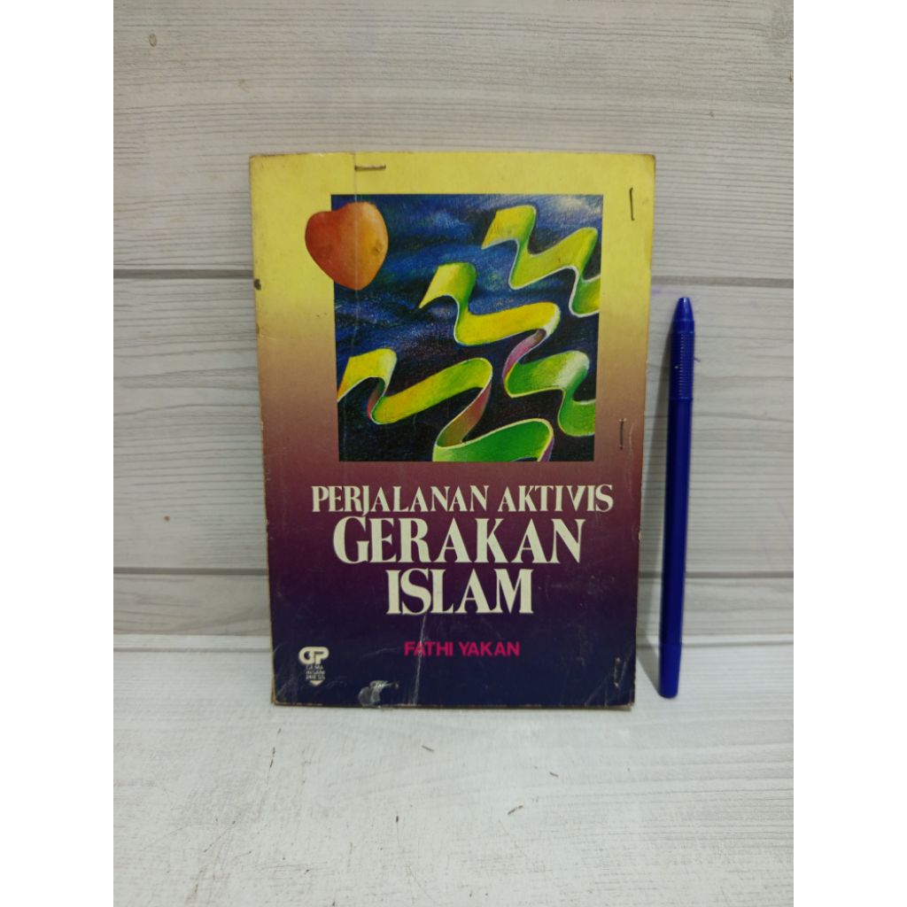 PERJALANAN AKTIVIS GERAKAN ISLAM BY FATHI YAKAN