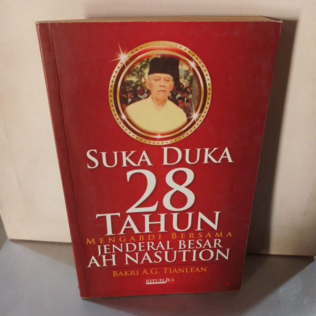 Buku SUKA DUKA 28 TAHUN MENGABDI BERSAMA JENDERAL BESAR AH NASUTION