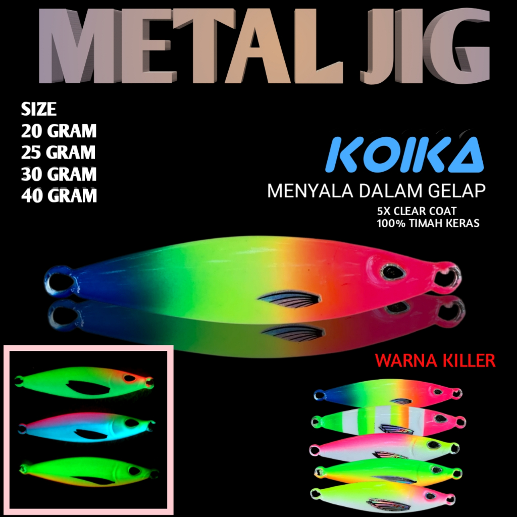 MICRO JIG KOIKA 20GRAM 25GRAM 30GRAM 40GRAM GLOW IN THE DARK  METAL JIG KOIKA 20GRAM 25GRAM 30GRAM 4