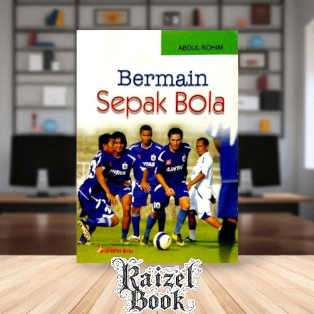 Buku Bermain Sepak Bola by Abdul Rohim