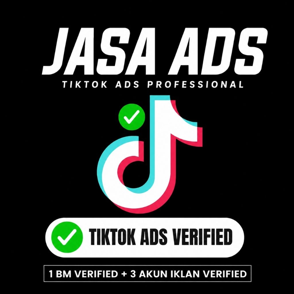 BM TIKTOK ADS VERIFIED + 5 AKUN IKLAN VERIFIED + SIAP PAKAI