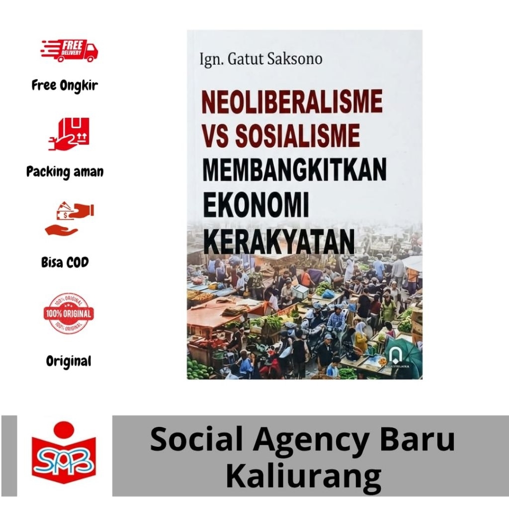 Neoliberalisme vs Sosialisme Membangkitkan Ekonomi Kerakyatan