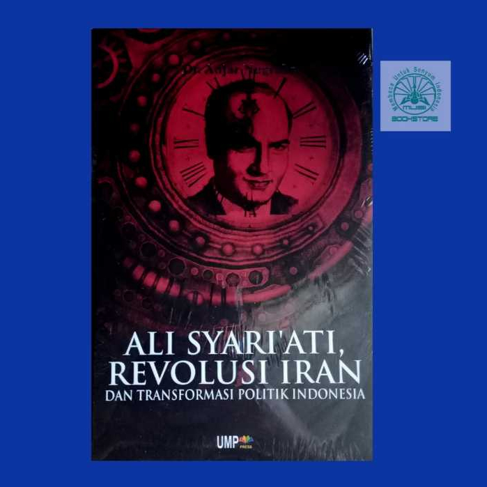 Buku Ali Syariati Revolusi Iran & Transformasi Politik Indonesia - UMP Press Original Bukumusi