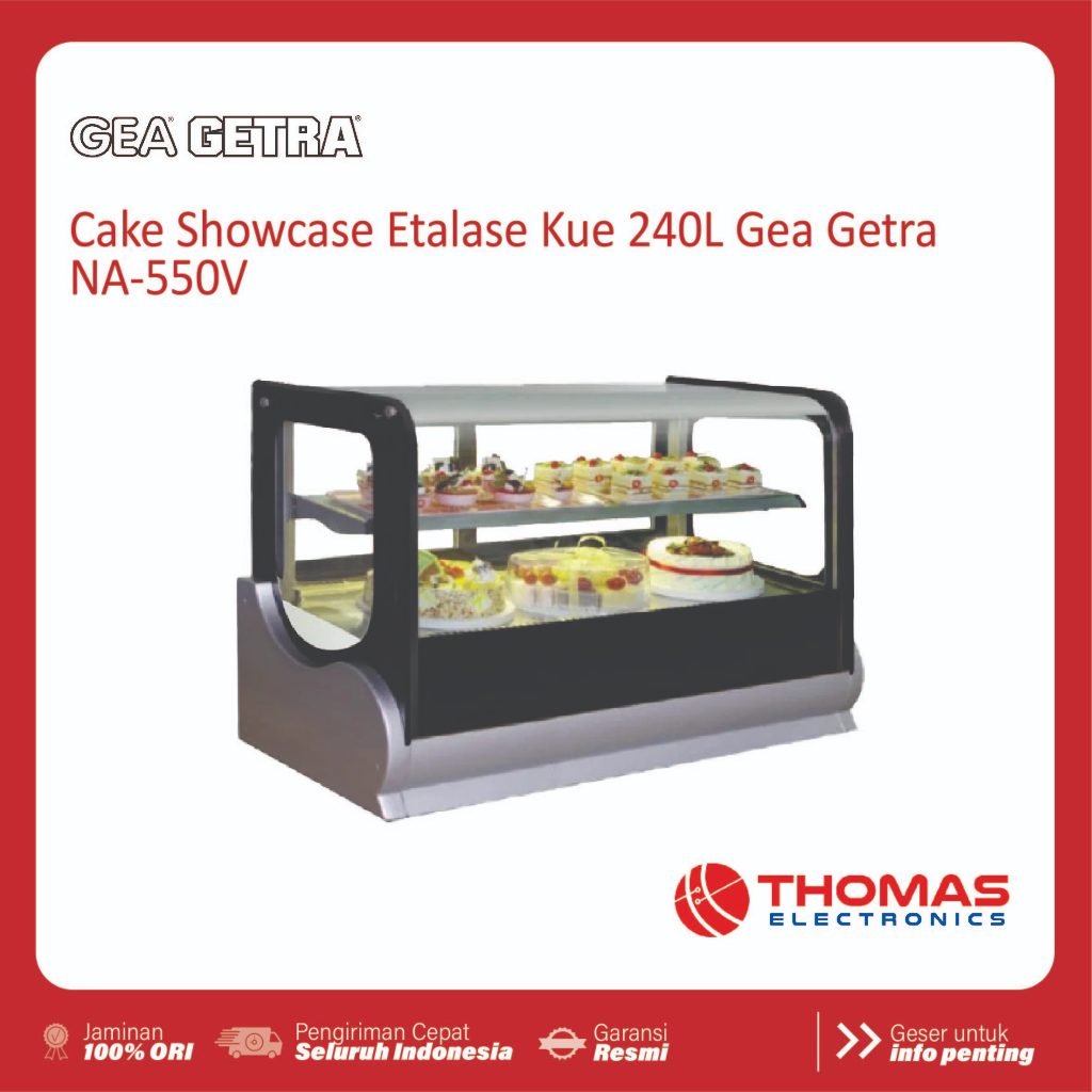 Cake Showcase Countertop 240 Liter Gea Getra NA550V NA 550 V Mini Counter Untuk Memajang Kue Garansi