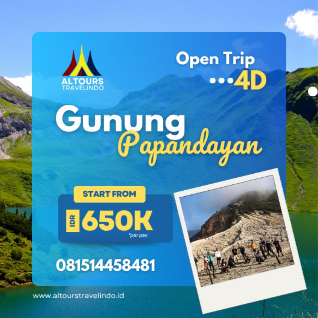 Open Trip Wisata GUNUNG PAPANDAYAN 2D - ALTOURS TRAVELINDO