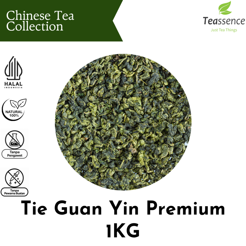 Tie Guan Yin / Tie Guan Yin Oolong Premium / Teh Guan Yin / Teh Oolong Premium Bulk 1Kg