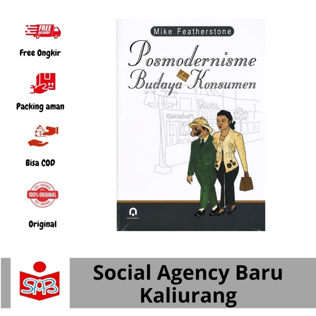 Posmodernisme Dan Budaya Konsumen - Mike Featherstone