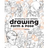Book Anatomy for Artists: Drawing Form & Pose: The ultimate guide to drawing anatomy in perspective 
