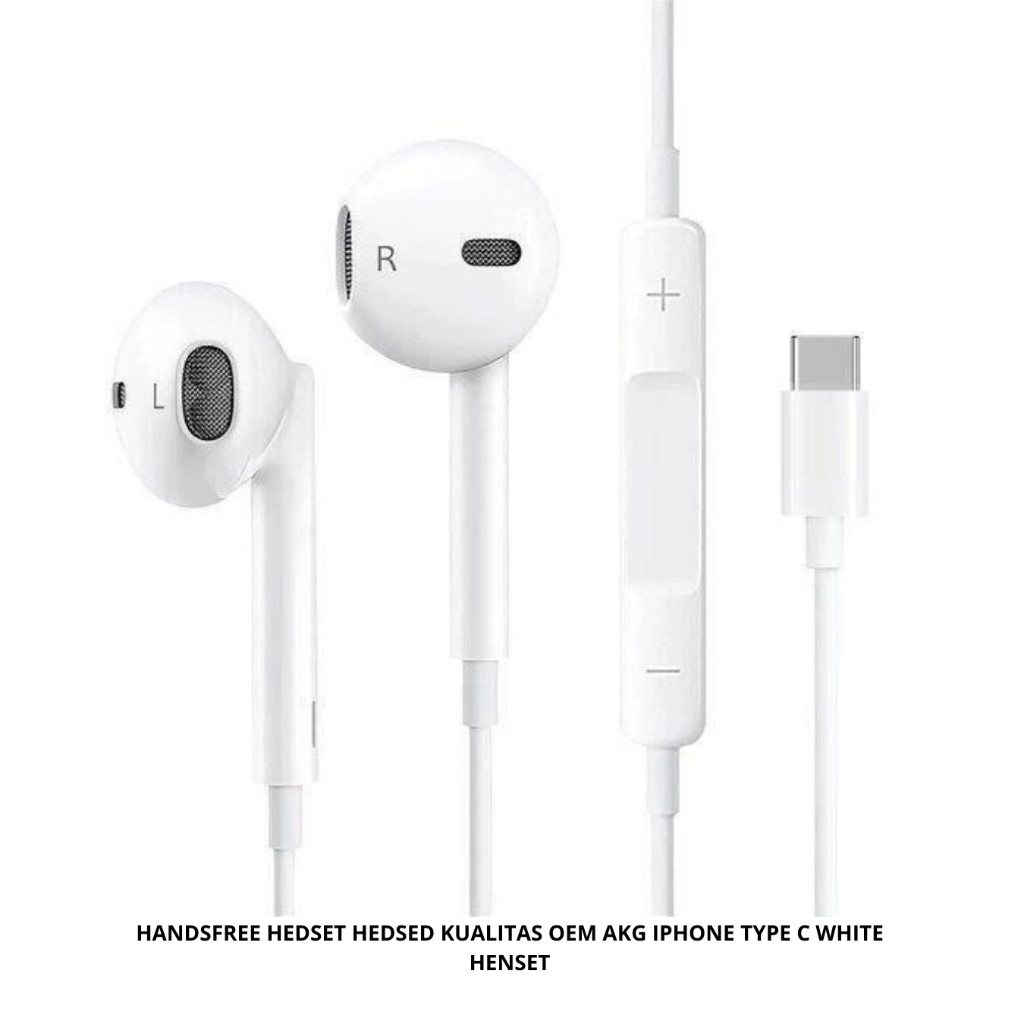 HANDSFREE HEDSET HEDSED KUALITAS OEM IPHONE TYPE C WHITE HENSET